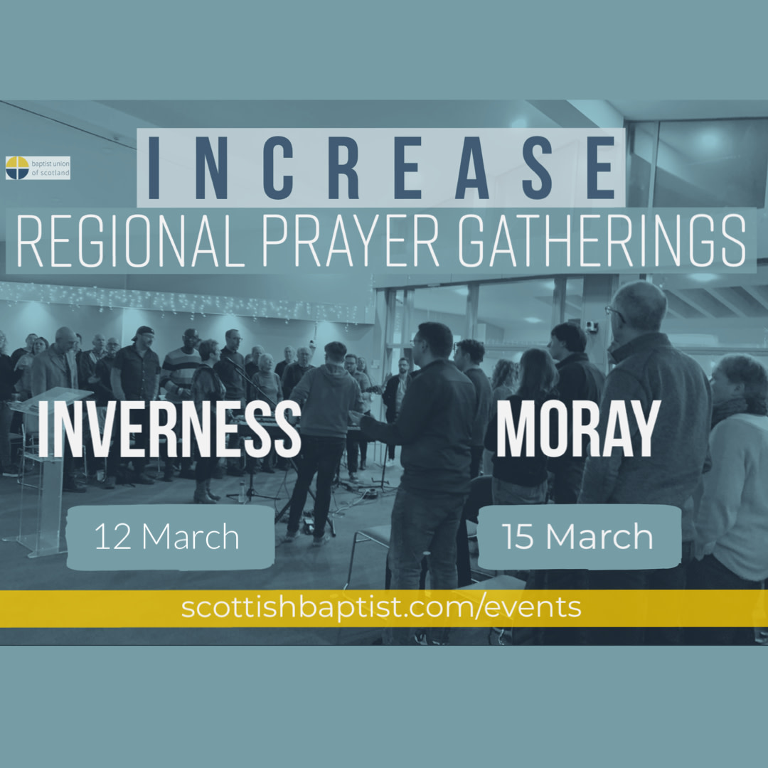INVERNESS: Increase Regional Prayer Gathering 🙌🏻 We're delighted that our next event will be in Inverness on Sunday 12th March, and the Moray Coast on 15th! Come together with us for a special time of prayer, worship, creativity, encounter &amp; refreshing. scottishbaptist.com/events/regiona…