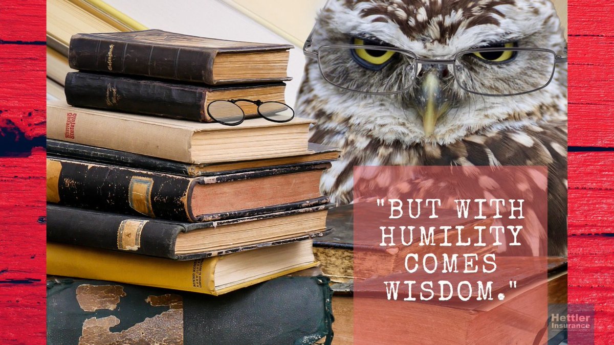 #WidsomWednesday 'But with humility comes wisdom.' - proverb #HettlerInsuranceAgency
