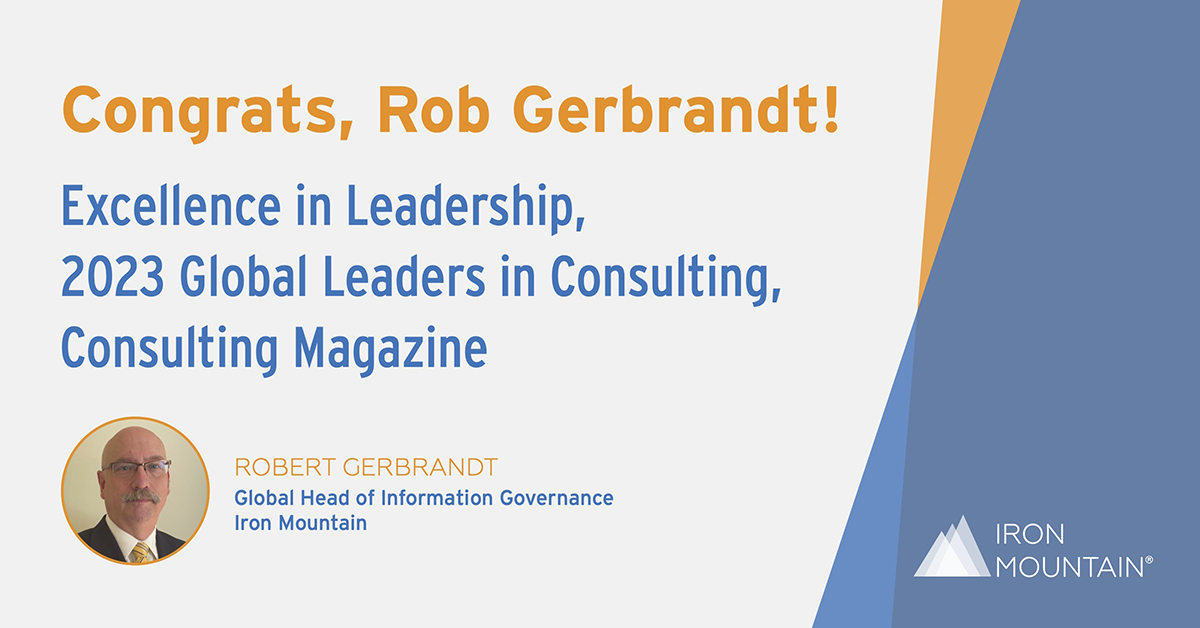 ebgilbert's tweet photo. Rob Gerbrandt, @IronMountain's Global Head of Information Governance, has been honored for his Excellence in Leadership by @Consulting_Mag’s Global Leaders in Consulting. Please join me in congratulating him for this well-earned recognition: https://t.co/CxGsfTOKL9 https://t.co/CI9r5PoSe6