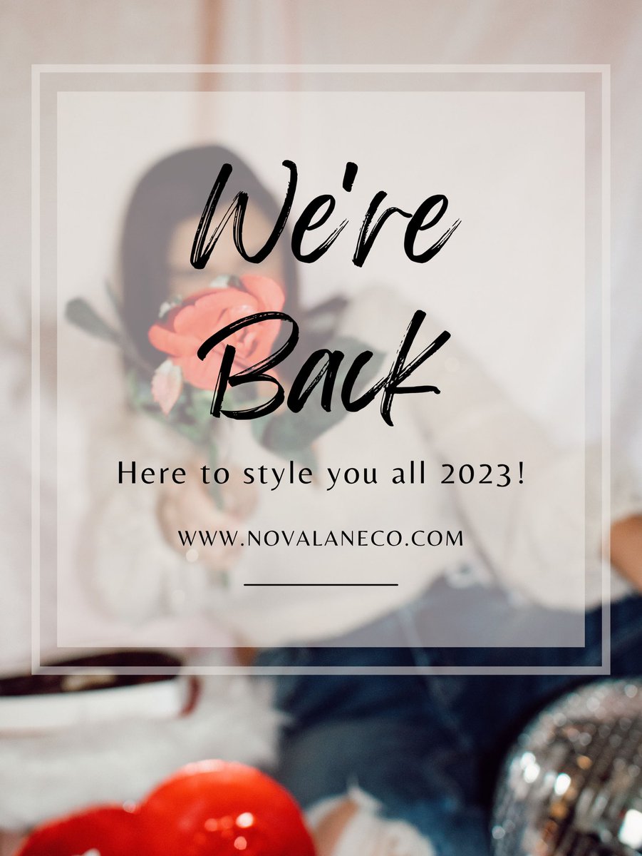 NovaLaneCo's tweet photo. We’re back! Can’t wait to style you all 2023😍✨ https://t.co/36yyJZdCIT