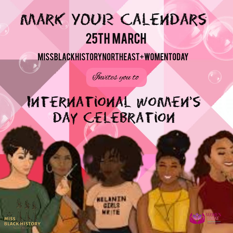 WomenTodayNE's tweet photo. It's going to be a great day. Women today &amp; Miss black history northeast invite you to Mark your calendars for March 25th. Intending sponsors are encouraged to contact us through info@womentodayne.uk #iwd #foracausenotapplause #powertochange @Imkaan @TNLComFund @SmallwoodTrust https://t.co/S563Srz5IK