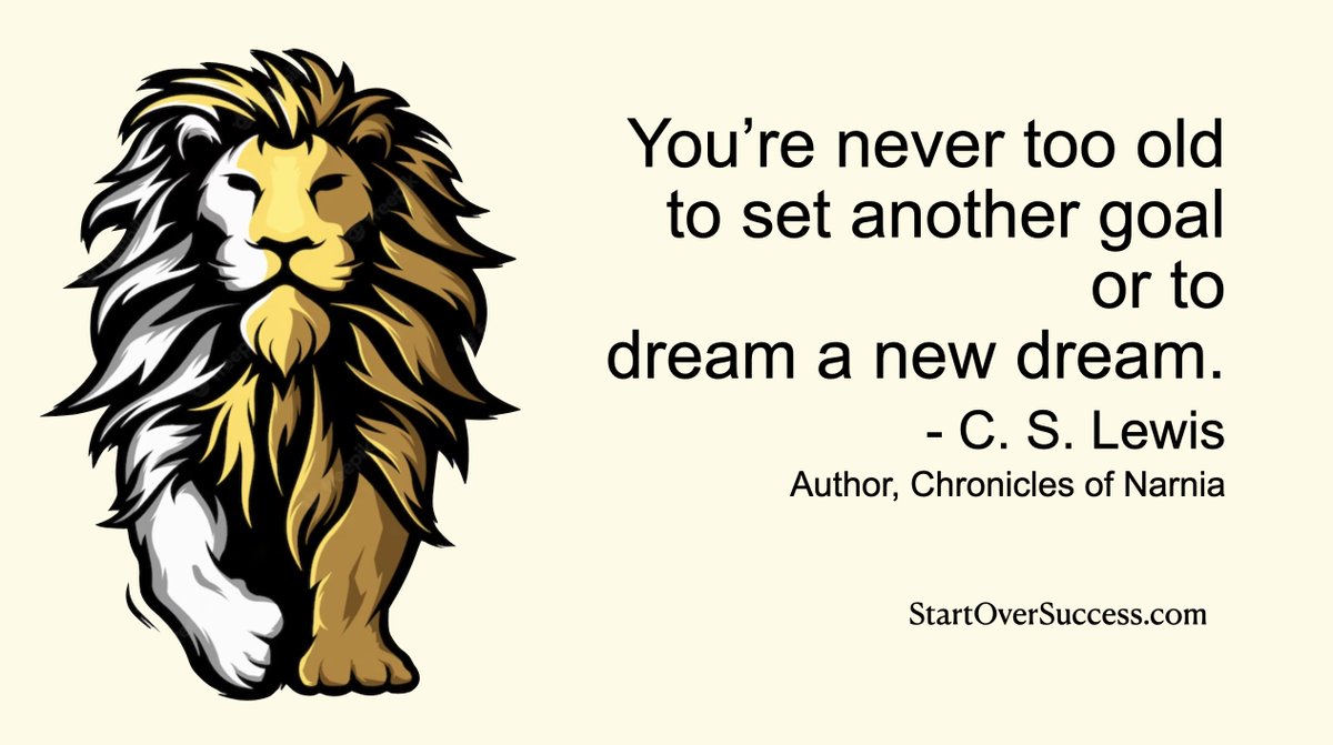 StartOverGal's tweet image. You're never too old to set another goal or to dream a new dream.  #CSLewis 
#StartOverSuccess #SuccessOver60 #GoalAchieversCommunity #SuccessTrain #B2B #SmallBusiness
