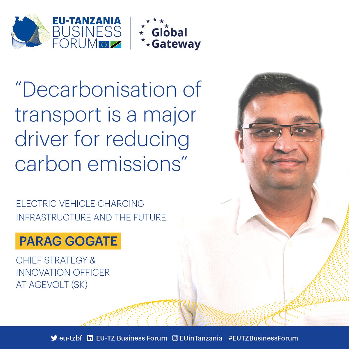 #MeetParticipants
Mr Gogate will be participating at the #EUTZBusinessForum.

Renewable energy is a key sector that will be featured in tomorrow, under the “Energy Transition: Potential for Renewable Energy and Efficiency Gains”.

eu-tzbf.com