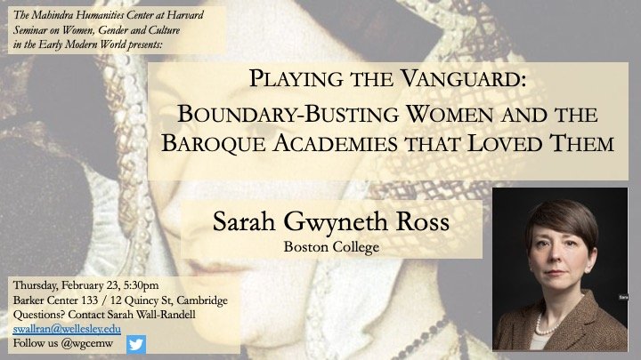 Thursday night, 2/23, 5:30pm: join the Seminar on Women, Gender, and Culture in the Early Modern World (in-person!) as we host talk (which sounds smashing!) by Sarah Gwyneth Ross!