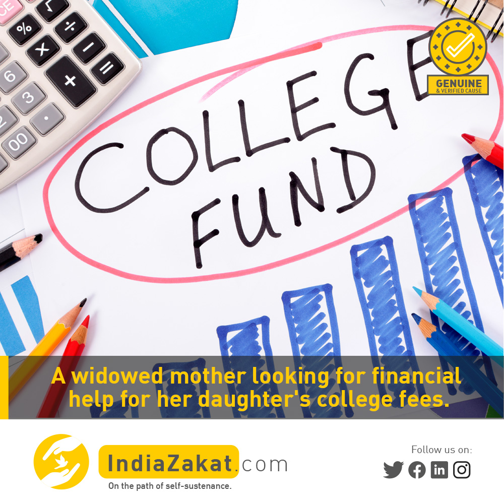Sister Mumthaj is a widow whose husband passed away due to a sudden stroke. Her elder daughter is in the final year of her B.Ed.  She has fees overdue and seeking our help to pay the fees.

Donate today at indiazakat.com/campaign/11542