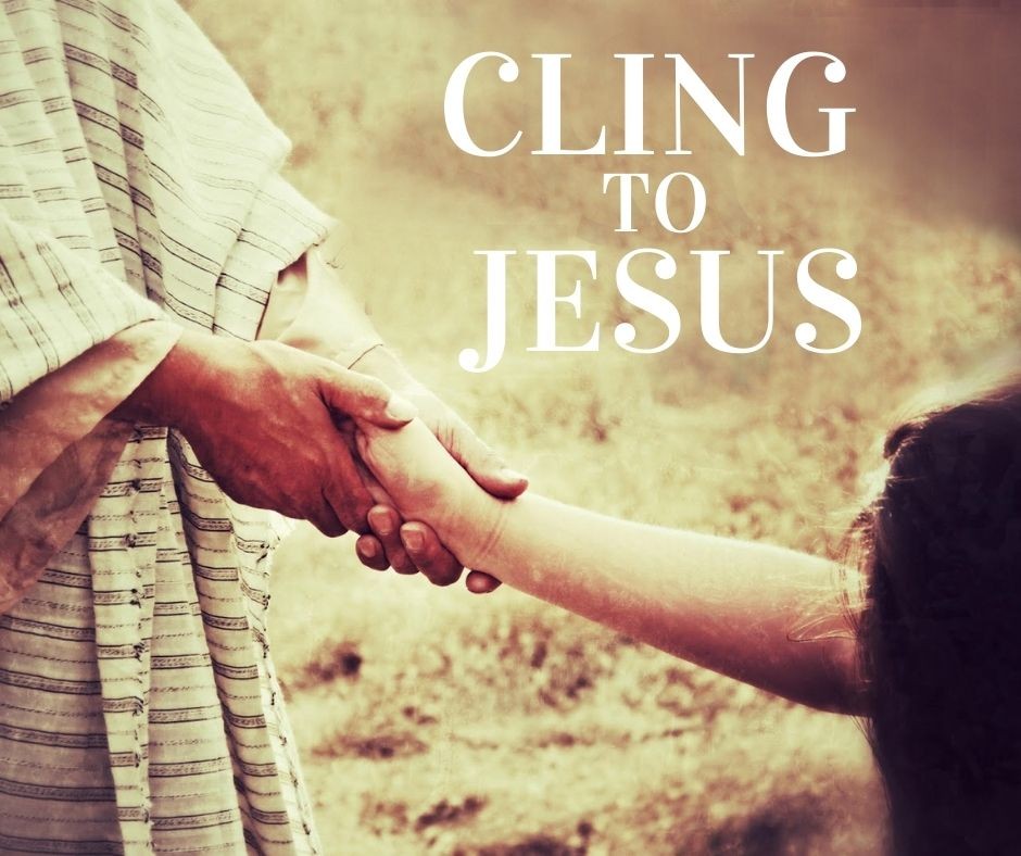 In times of trouble - Cling to Jesus

#ClingToJesus