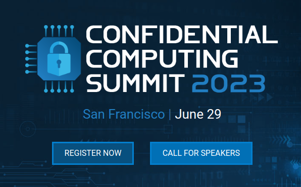 ConfidentialC2's tweet photo. The Confidential Computing Consortium and @opaquesys are thrilled to announce the #ConfidentialComputingSummit to be held on June 29th in SF! To learn about the latest innovations and solutions in #ConfidentialComputing, please register:

https://t.co/tJck3F3KcB https://t.co/aFoITEncaZ