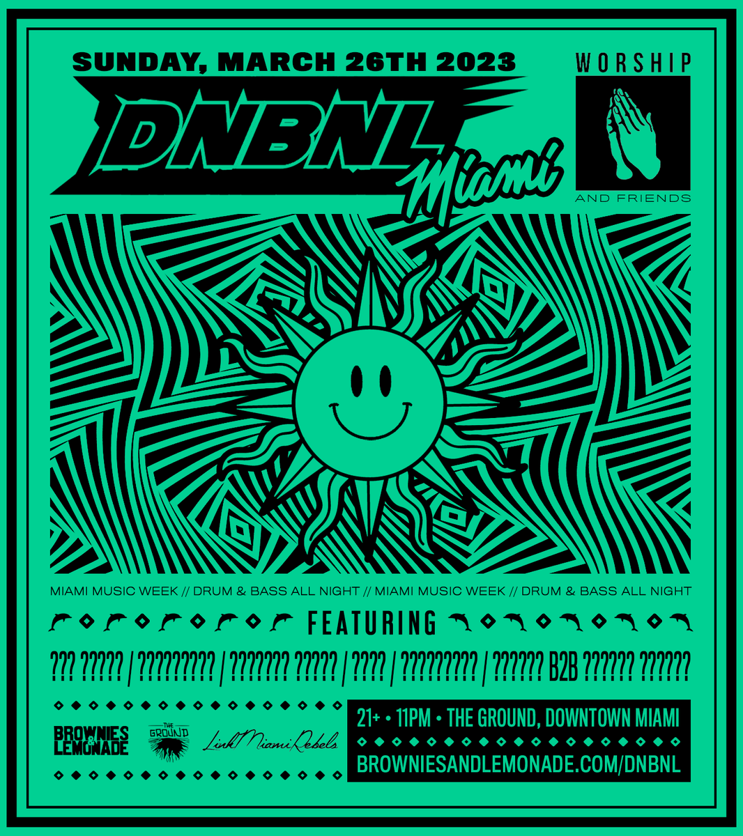 TeamBandL's tweet photo. ANNOUNCING DNBNL MIAMI  👀

WORSHIP &amp; FRIENDS TAKEOVER

OUR NIGHT DEDICATED TO DRUM &amp; BASS INVADES MIAMI MUSIC WEEK

WITH SECRET GUESTS:
??? ????? / ????????? / ??????? ????? / ???? / 
????????? / ?????? B2B ?????? ??????

MAR 26, 2023

THE GROUND

ENTRY: https://t.co/0YQG0so9tx https://t.co/uwxnLF4GZp
