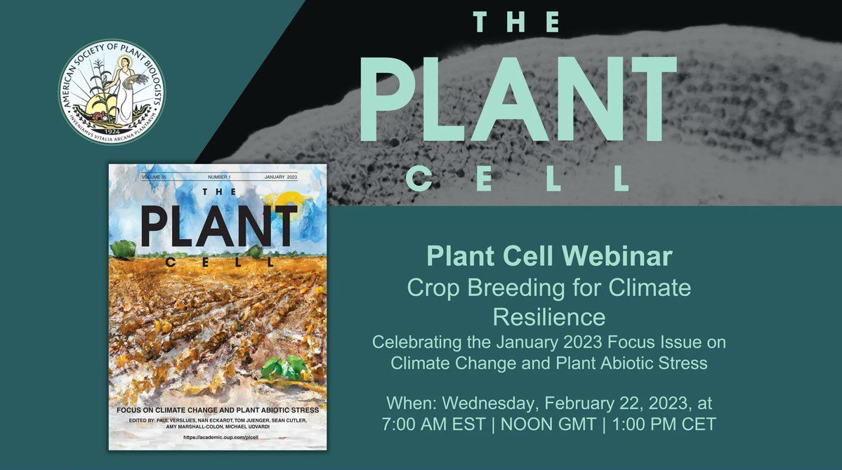 Plant Cell Webinar: Crop Breeding for Climate Resilience

Celebrating the January 2023 Focus Issue on Climate Change and Plant Abiotic Stress.

When: Wednesday, February 22, 2023, at 7 AM EST / Noon GMT
buff.ly/3YgGxNF via <a href="/ThePlantCell/">The Plant Cell</a>