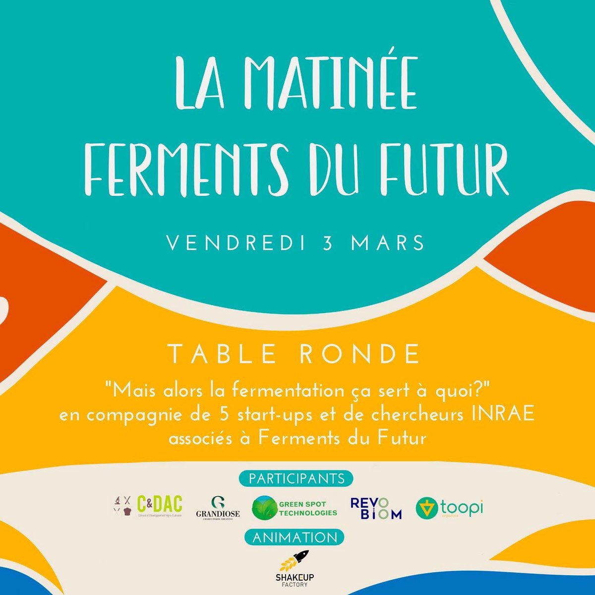 Ferments du Futur (@fermentsfutur) on Twitter photo 📌 Vendredi 3 mars, matinée #FermentsduFutur "Mais alors la fermentation ça sert à quoi"?
🙌 Nous serons accompagnés de chercheurs INRAE ainsi que des start-ups C&DAC, Grandiose Gastronomie, GreenSpotTechnologies, REVOBIOM & <a href="/OrganicsToopi/">Toopi Organics</a> avec une animation de <a href="/ShakeUpFactory/">ShakeUpFactory</a> 📌 Vendredi 3 mars, matinée #FermentsduFutur "Mais alors la fermentation ça sert à quoi"?
🙌 Nous serons accompagnés de chercheurs INRAE ainsi que des start-ups C&DAC, Grandiose Gastronomie, GreenSpotTechnologies, REVOBIOM & <a href="/OrganicsToopi/">Toopi Organics</a> avec une animation de <a href="/ShakeUpFactory/">ShakeUpFactory</a>