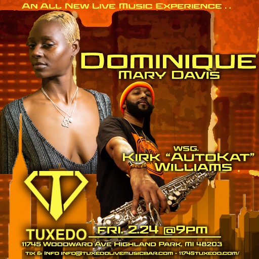 #DominiqueMaryDavis and #autoKat at The #Tuxedo in <a href="/MIHighlandPark/">The City of Highland Park - Government</a> this #Friday. Yes...we do event planning, booking, management and other behind the scenes services. Check it out at Moderntribe.us/Cre8v