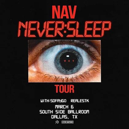 gilleysdallas's tweet photo. @nav is performing live Monday, March 6th! 

NEVER SLEEP TOUR 2023
​
Venue: South Side Ballroom
Supporting Act: RealestK 
Any questions regarding the show please reach out to the promoter @livenation 

#livenation #southsideballroom #concert #livemusic #gilleysdallas https://t.co/mRsR7d0rL2