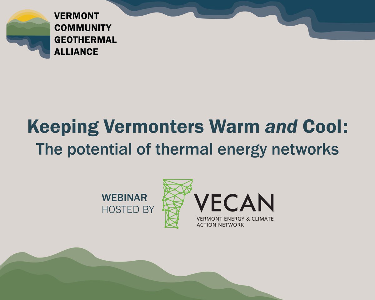Join VECAN and the VT Community Geothermal Alliance next Weds. 3/1 at 12pm for a webinar -Keeping Vermonters Warm and Cool: The potential of thermal energy networks! Learn more and register here: bit.ly/VTgeo