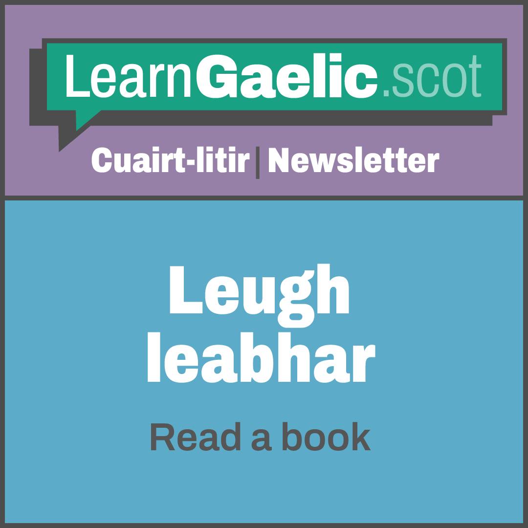 Cuairt-litir LearnGaelic: Leugh leabhar | LearnGaelic Newsletter: Read a book - mailchi.mp/.../cuairt-lit…...

#GaelicWordsWeeks #SeachdainNamFaclanGàidhlig