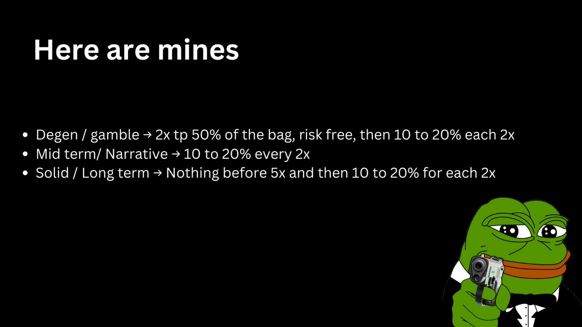 Before investing you should identify which type of investment you’re doing:

- Degen/ gamble
- Mid term/ Narrative
- Solid / Long term

Based on the investment you’re doing, your TP zones will be different, to do so, there are many strategies.

8/