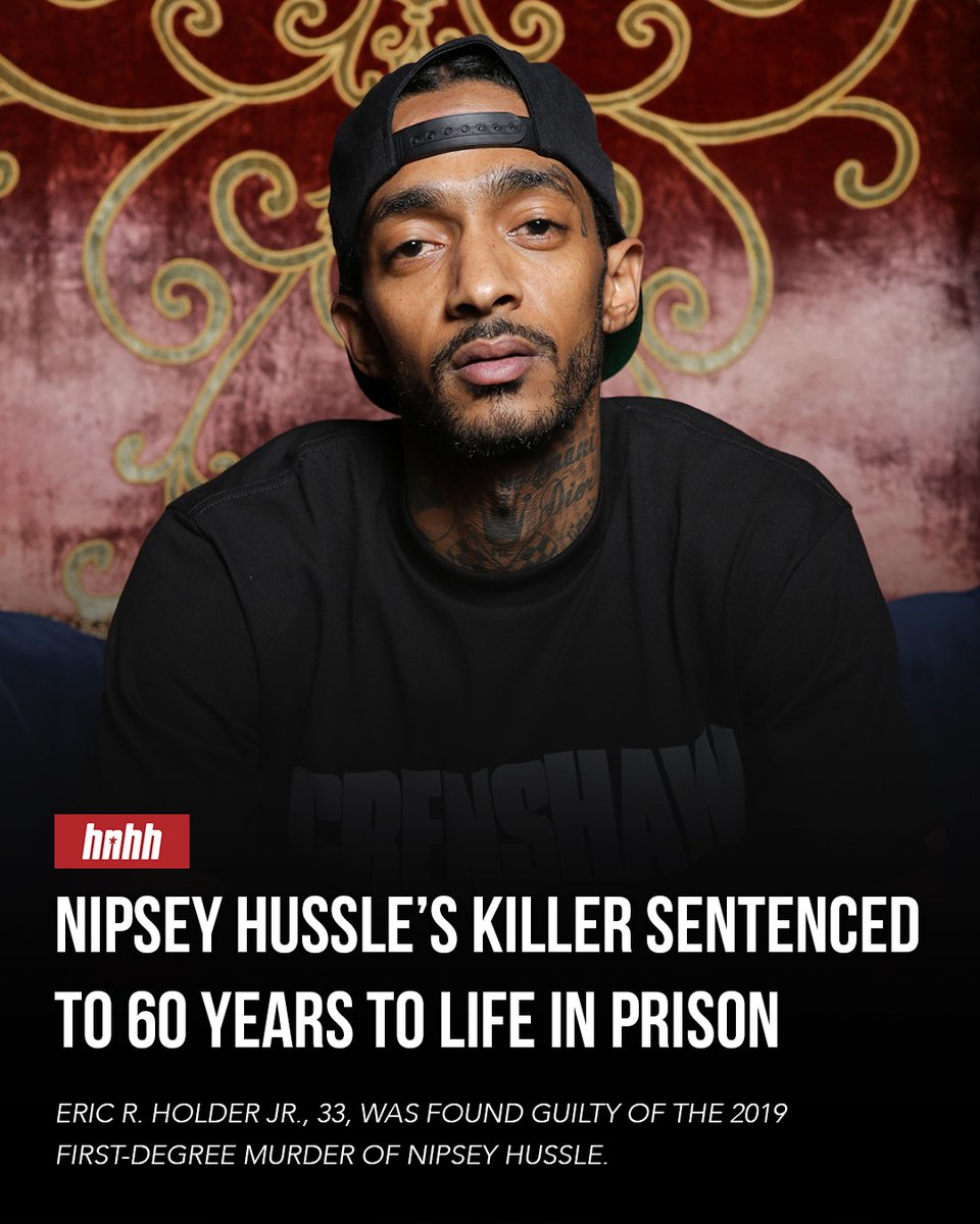 #NipseyHussle's killer Eric Holder Jr. has been sentenced to 60 years to life in prison.