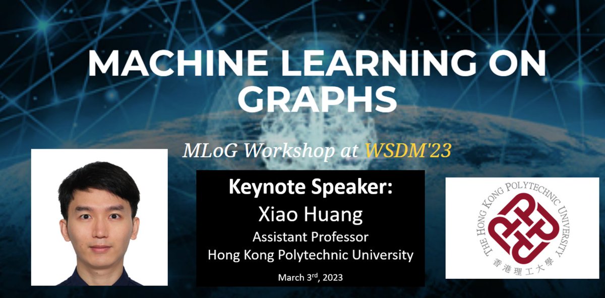 Excited to announce that Xiao Huang of <a href="/HongKongPolyU/">The Hong Kong Polytechnic University (PolyU)</a> will be a keynote speaker at the Machine Learning on Graphs (#MLoG2023) Workshop at #WSDM2023!

Workshop Date: March 3rd, 2023
Details: mlog-workshop.github.io/wsdm23.html
<a href="/TylersNetwork/">Tyler Derr</a> <a href="/ma_yao_/">Yao Ma</a> <a href="/benrozemberczki/">Benedek Rozemberczki</a> <a href="/ShiruiPan/">Shirui Pan</a> <a href="/WSDMSocial/">WSDM Conference</a>