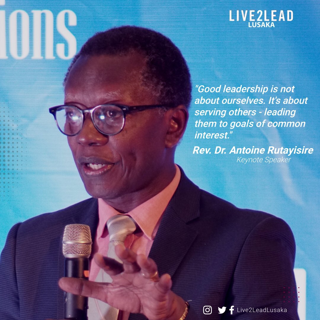 Live2LeadLusaka's tweet photo. “Good leadership is not about ourselves. It’s about serving others-leading them to goals of common interest.” Rev. Dr. Antoine Rutayisire #Live2LeadLusaka https://t.co/SKSJSKG4VE
