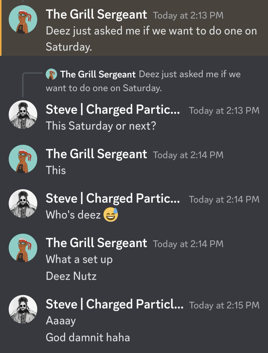 So <a href="/GrillSergeant15/">Grill Sergeant</a> set me up

😂 <a href="/DeezNutzNFT/">Deez NFTs 🥜</a>
