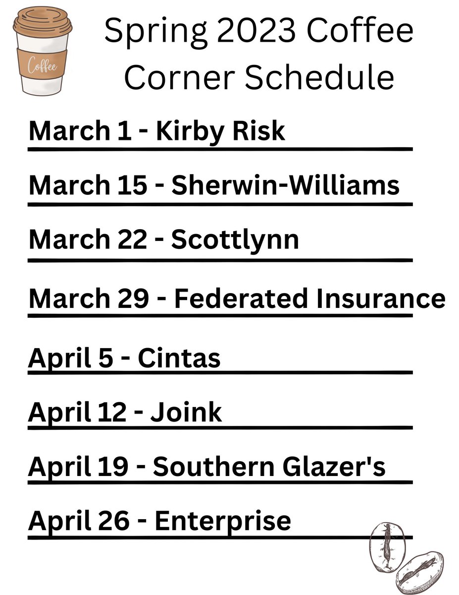 COFFEE CORNERS ARE BACK!! Below is our list of Coffee Corners we have lined up for the semester. This is a time to come sit and chat with companies and build connections. Stop in for 15 mins or your spare time. All Coffee Corners will be held in Federal Hall 105 11 AM-1 PM.