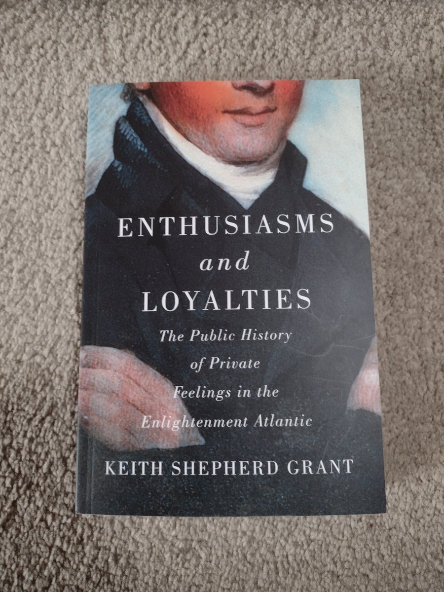 Just finished Enthusiasms and Loyalties by <a href="/keithsgrant/">Keith Grant @keithsgrant.bsky.social</a>. Quite an interesting book, and engagingly written. I enjoyed learning about how feelings and emotions were cultivated, and affected by, larger religious and political events in the Enlightenment Atlantic. 👍👍