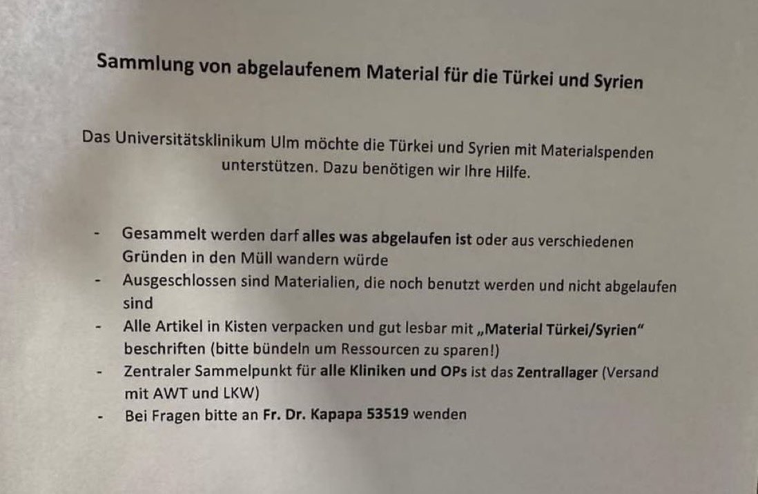 Almanya Ulm Üniversite Hastanesi’nde asılan bir duyuruda, son kullanma tarihi geçmiş veya herhangi bir nedenle çöpe gidecek malzemelerin Türkiye ve Suriye’deki deprem bölgelerine gönderilmek üzere toplanması istenildi.