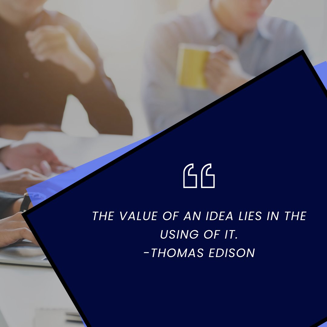 #widsomwednesday

'The value of an idea lies in the using of it' - Thomas Edison