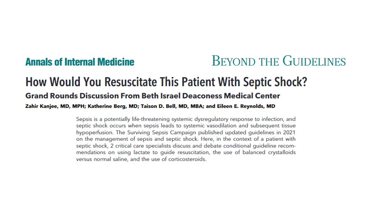 Learned so much about #Sepsis and #SepticShock from co-authors @TaisonBell + @KateMBerg + @EileenEReynolds on this @AnnalsofIM #BeyondTheGuidelines. Great discussions of #lactate in resuscitation, IVF choice, and corticosteroids. acpjournals.org/doi/10.7326/M2…