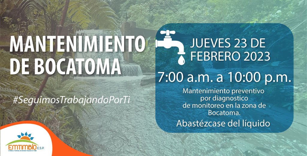 emtimbio's tweet photo. #Programación #Bocatoma 
EMTIMBÍO informa a todos sus usuarios que mañana jueves 23 de febrero se SUSPENDERÁ EL SERVICIO por mantenimiento preventivo de Bocatoma.
Hora: 7:00 a.m. a 10:00 p.m. 👉🏻Favor abastecerse del liquido. 
#SomosEMTIMBÍO y #SeguimosTrabajandoPorTi
#PUEAA https://t.co/0fBGxhv3LI