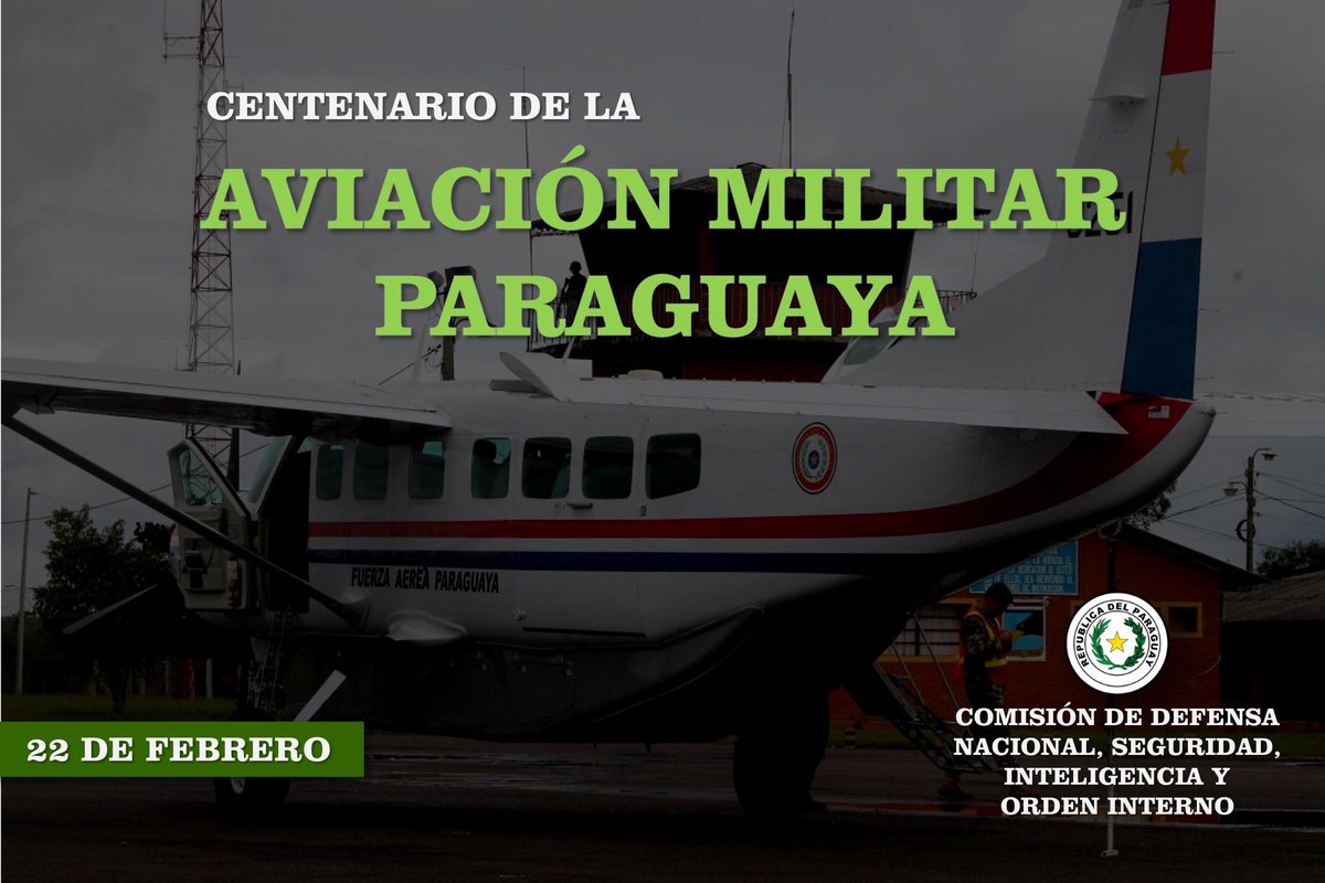 ComDefensaHCD's tweet image. La Comisión de Defensa Nacional, Seguridad, Inteligencia y Orden Interno saluda a la @Fuerzaaerea_py por el CENTENARIO DE LA AVIACIÓN MILITAR PARAGUAYA ✈️🇵🇾