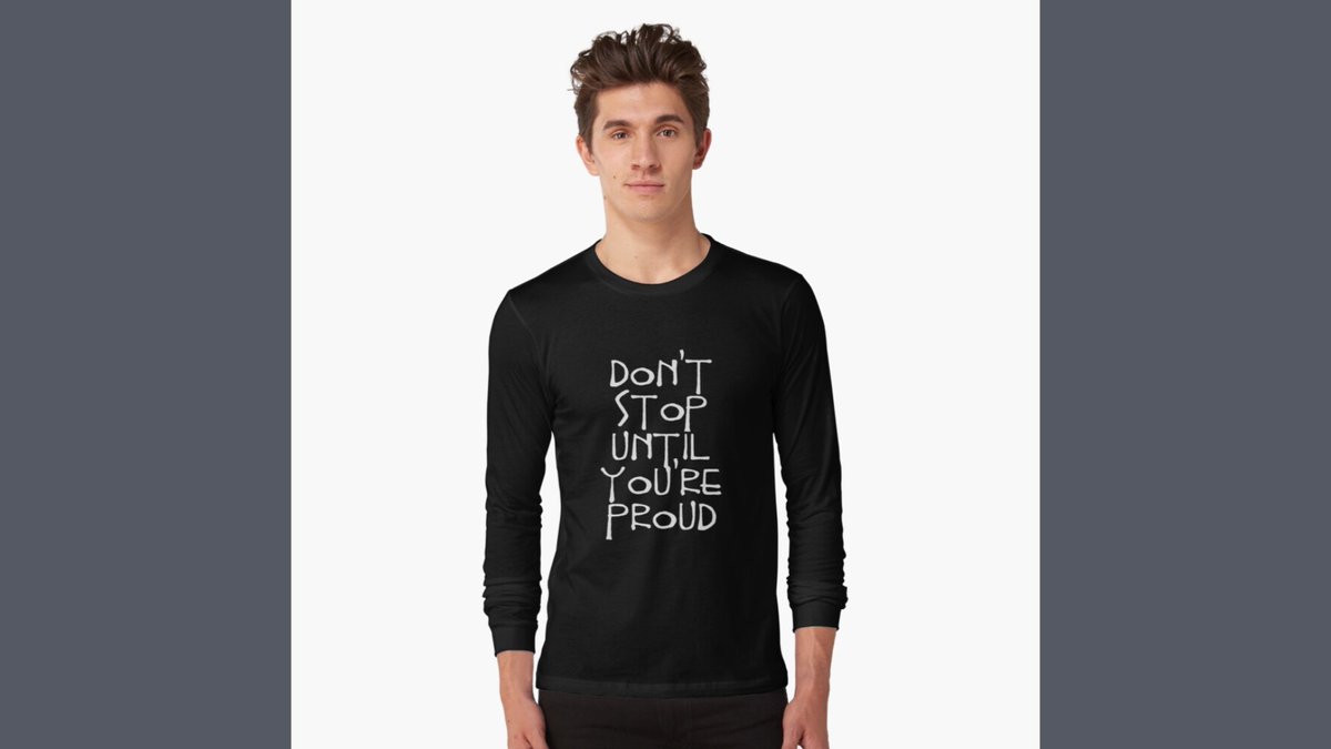 redbubble.com/i/long-sleeve-…

#tshirt #tshirts #tshirtdesign #minimalist #minimalistdesign #qoutes #motivational #inspirational #motivate #inspired #dontstop #beproud #proud #textdesign #typography #digitalart #graphicdesign