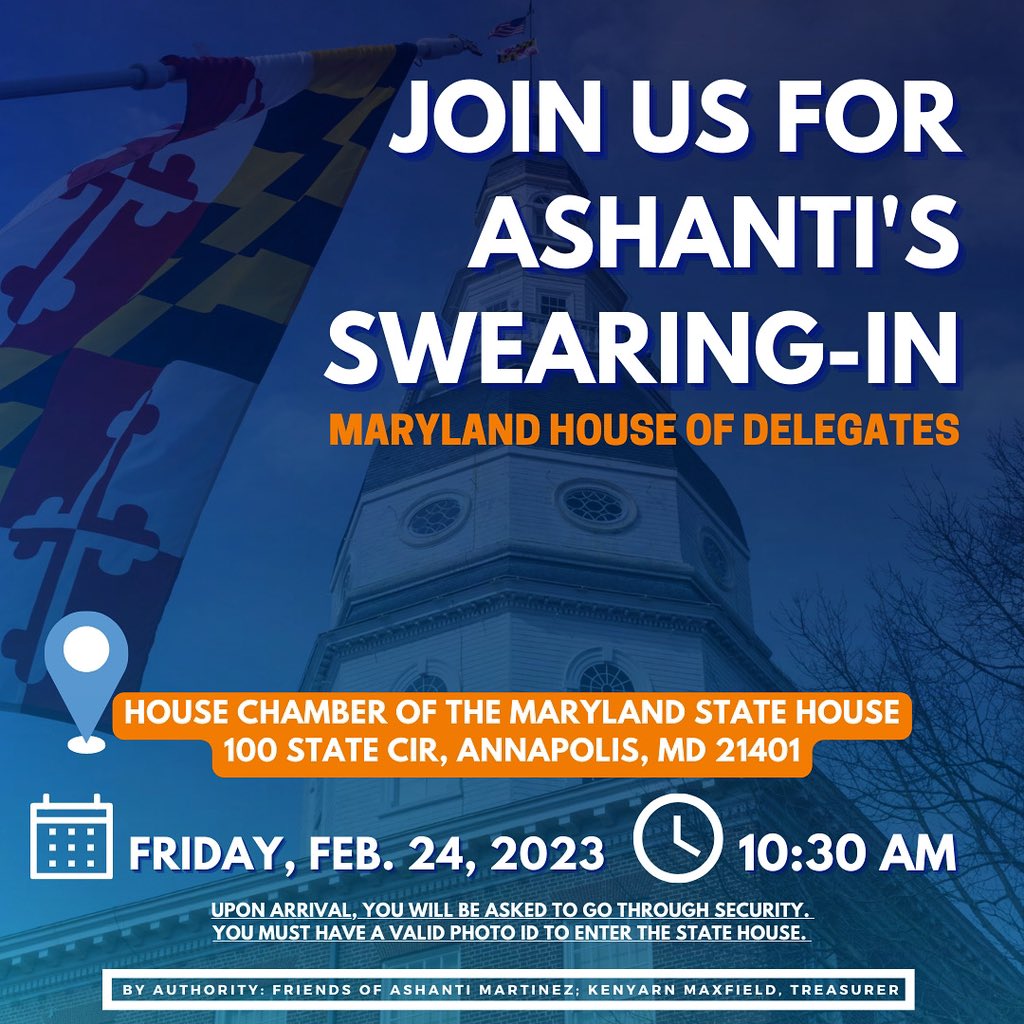You’re invited to the swearing-in ceremony for State Delegate Ashanti Martinez. 

⏰10:30 AM

📍Maryland State House (100 State Cir, Annapolis MD). 

Please arrive early if possible!