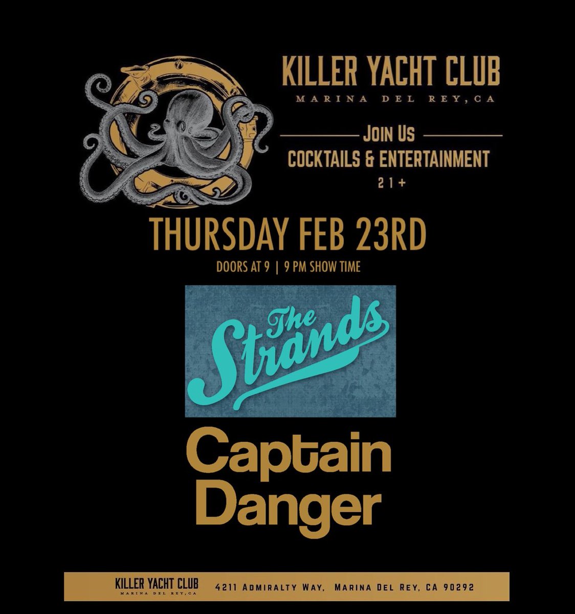 2/23! Captain Danger at Killer Yacht Club - with The Strands!
captaindanger.com, killershrimpyachtclub.com, <a href="/captdanger/">Captain Danger</a> 
<a href="/TheStrands1/">The Strands</a> 
4211 Admiralty Way, Marina del Rey, 90292
#killeryachtclub #killershrimp #killershrimpyachtclub