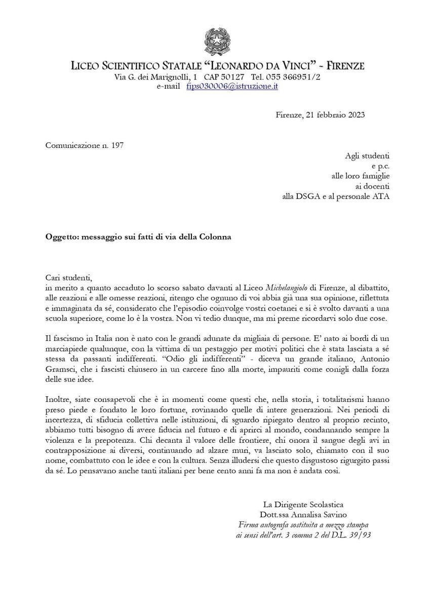 La lettera scritta dalla preside del liceo scientifico Da Vinci di Firenze, Annalisa Savino, ai suoi studenti e alle sue studentesse sui fatti accaduti il 18 febbraio, quando sei militanti fascisti di Azione studentesca hanno preso a calci e pugni due studenti del collettivo Sum