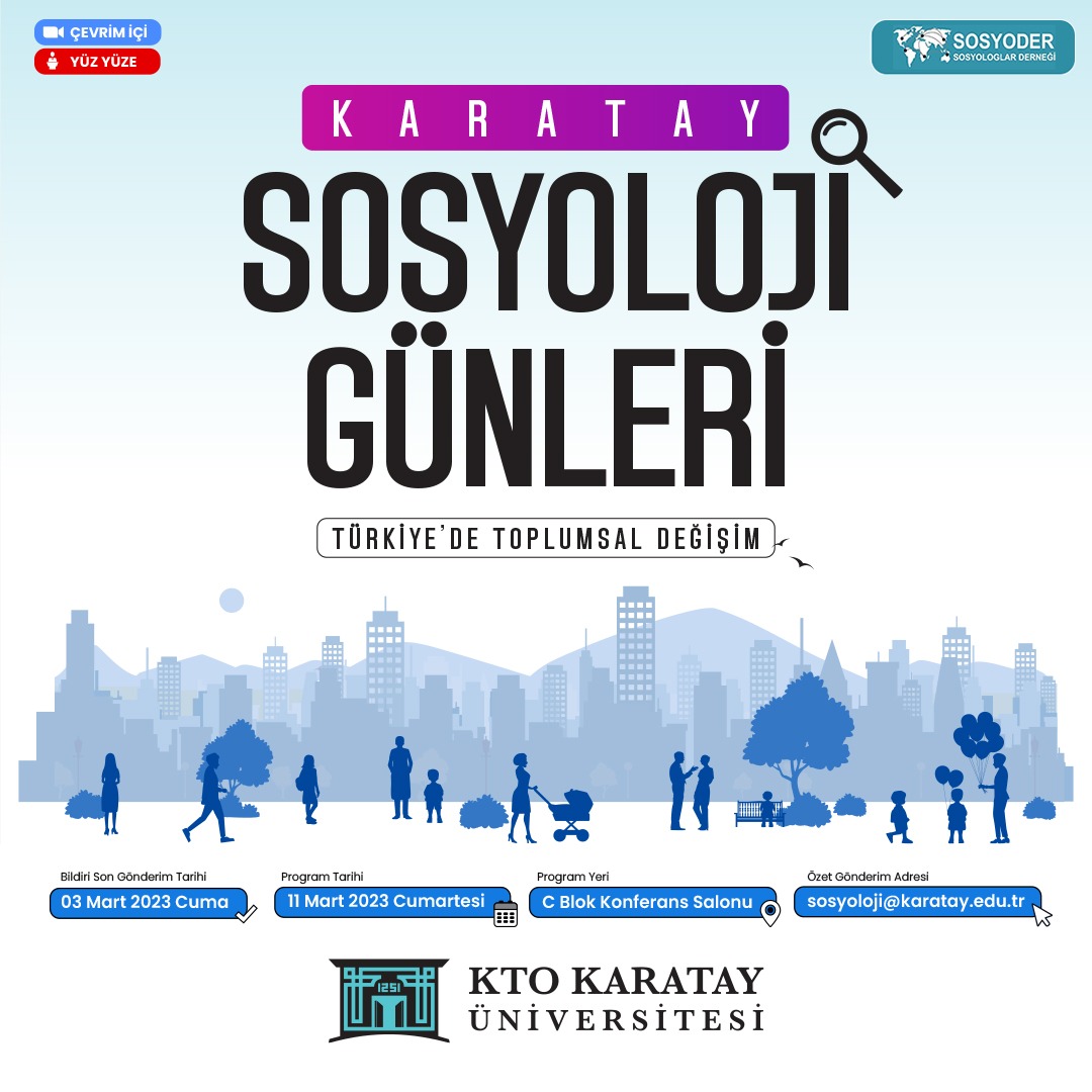 11 Mart 2023 tarihinde üniversitemizde gerçekleştireceğimiz "Sosyoloji Günleri" etkinliğimize, konuyla ilgilenenleri ve sosyolojiye ilgi duyan tüm lisans/lisansüstü öğrencilerimizi bekleriz.
Bildiri özet gönderim: sosyoloji@karatay.edu.tr