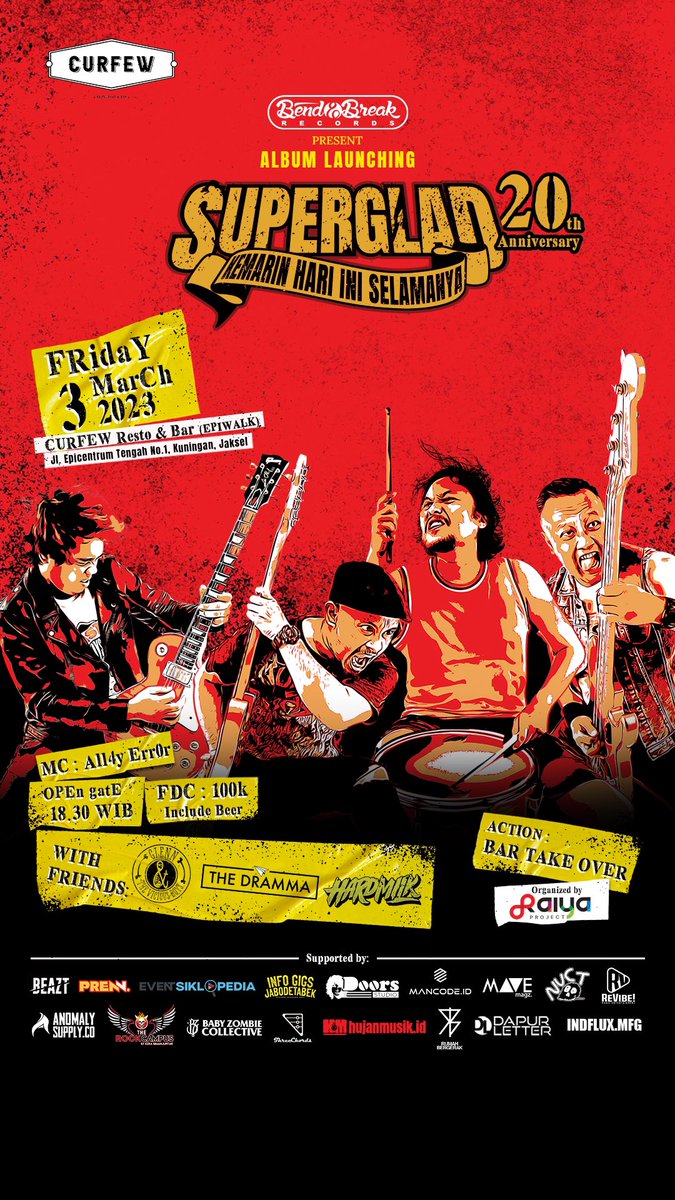 SUPERGLAD (@superglad_band) on Twitter photo @bendandbreakrecords PRESENT
Album Launching “Kemarin Hari Ini Selamanya”
Jumat 3 Maret 2023 @curfew_jkt
HTM : 100K Include Beer (only on the spot)
Open Gate : 18.30pm
.
With Our Friends
@glenn_andtheviciousboys
<a href="/thedramma/">THE DRAMMA</a>
@hardmilkofficial
MC by <a href="/allayerror/">thedeadlymicrophone</a> @bendandbreakrecords PRESENT
Album Launching “Kemarin Hari Ini Selamanya”
Jumat 3 Maret 2023 @curfew_jkt
HTM : 100K Include Beer (only on the spot)
Open Gate : 18.30pm
.
With Our Friends
@glenn_andtheviciousboys
<a href="/thedramma/">THE DRAMMA</a>
@hardmilkofficial
MC by <a href="/allayerror/">thedeadlymicrophone</a>