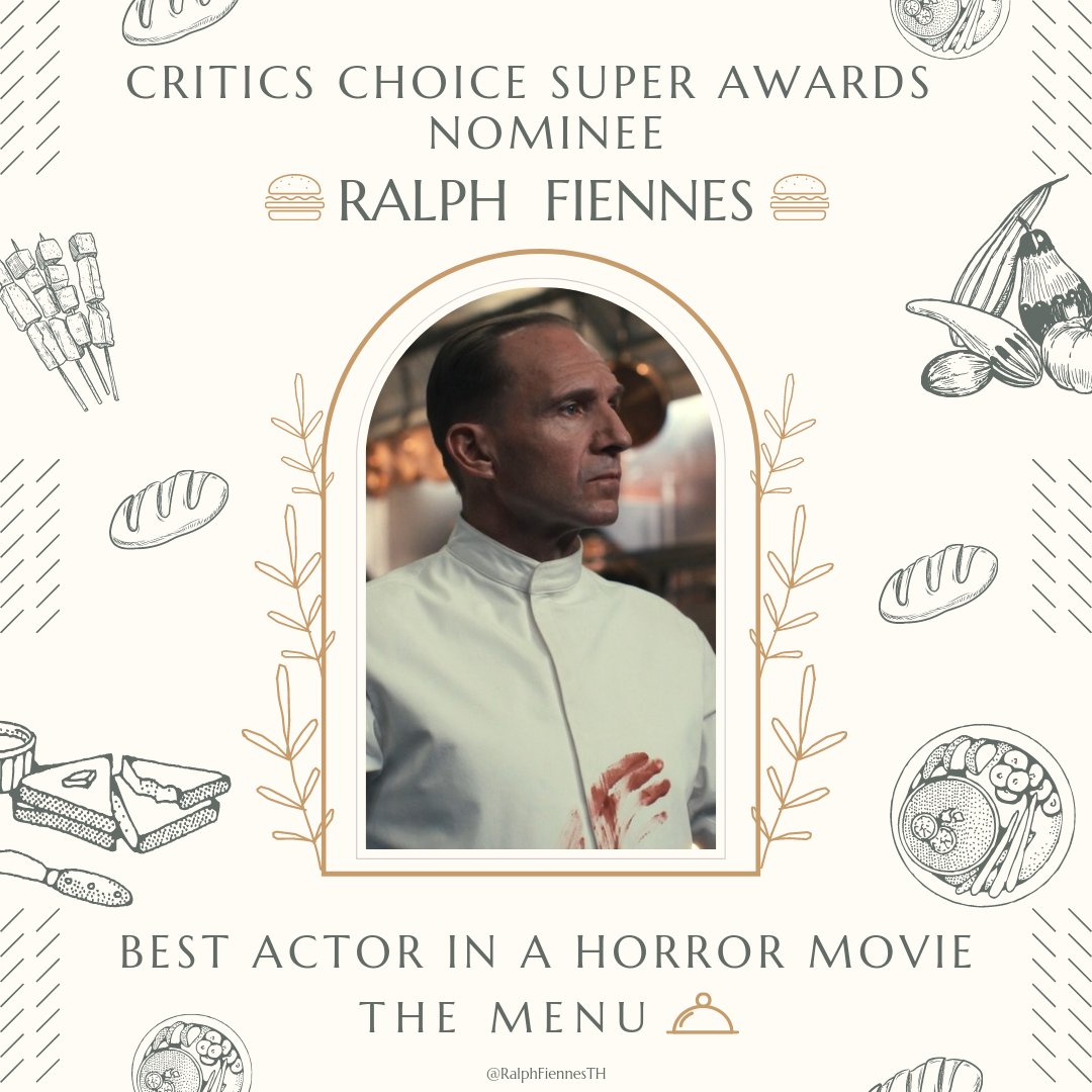 ป๋าเรล์ฟได้รับการเสนอชื่อเข้าชิงรางวัล Critics Choice Super Awards  สาขา Best Actor in a Horror Movie จากภาพยนตร์ The Menu ค่ะ 
———
Ralph Fiennes received the 3rd Annual Critics Choice Super Awards Nominations for Best Actor in a Horror Movie for his performances in @TheMenuFilm