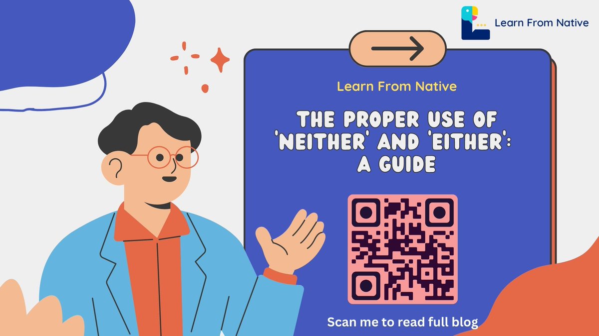 LearnFromNative's tweet image. &quot;Master the proper usage of &apos;either&apos; and &apos;neither&apos; and sound impressive with these quick tips! Say goodbye to confusion and elevate your language game now. #GrammarTips #LanguageMastery #learnfromnative #englishlanguage #learnlanguage #easyenglishtips