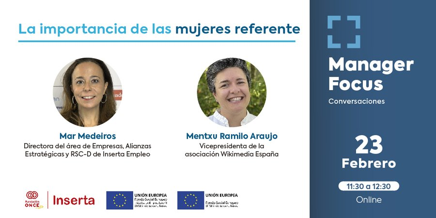 'La importancia de las mujeres referente' 💬 Con Mar Medeiros (@marmedeiros2) de @foroinserta @Fundacion_ONCE y Mentxu Ramilo Araujo (@mentxuwiki) de @wikimedia_es 💻webinar 📅 23 febrero ⏰11:30 a 12:30 Incripción: managerfocus.com/webinar/la-imp… Organiza: @ManagerFocus #PorTalentoTalks