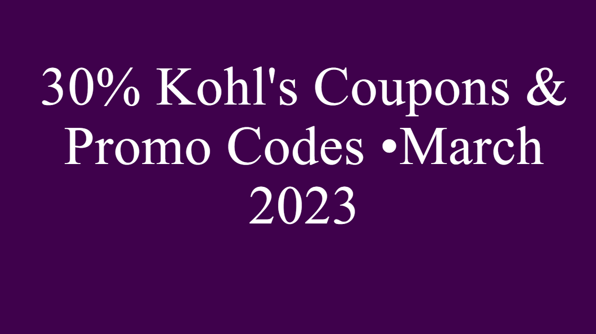 Kohl's Coupon & Promo Codes: 30% Off - December 2023