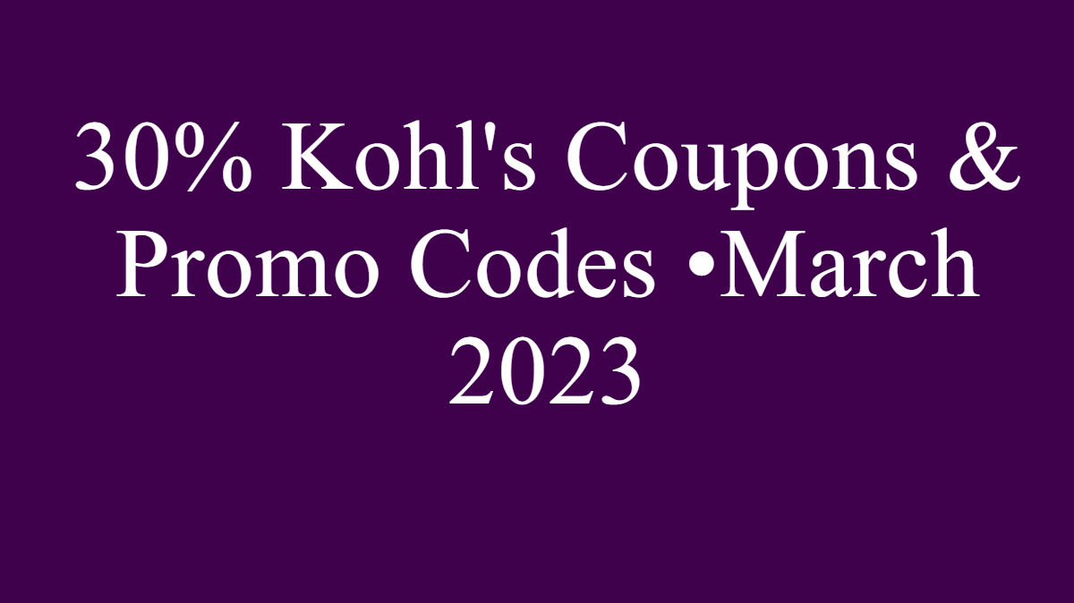 Kohl's Coupon Codes  15% Off In December 2023