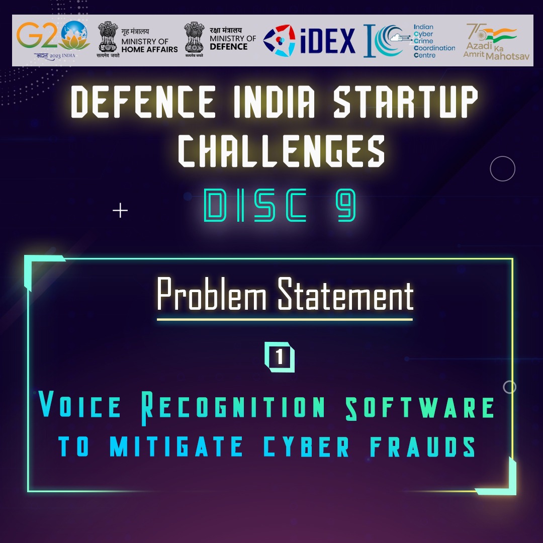 Cyberdost's tweet image. #DISC9 | The goal is to design & develop a VRS to assist LEAs in identifying & tracking cyber fraudsters through voice communication.
Apply at idex.gov.in/form/applicati…
#ProblemStatement #CyberSecurity #Cybercrime #CyberAware #Cyber #Awareness #Dial1930 #Startup #Grant @India_iDEX