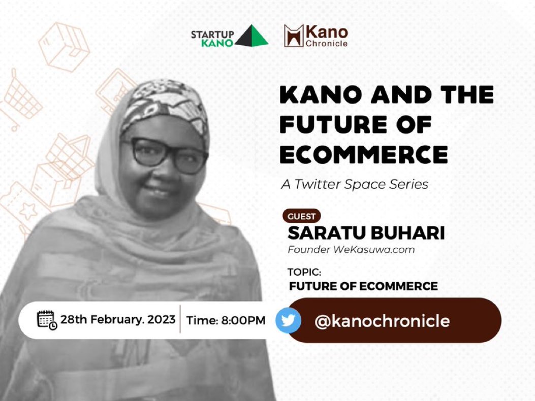 KanoChronicle's tweet photo. Set a reminder for my upcoming Space! 

Starting with Hajiya Saratu Buhari, the founder of https://t.co/30sBR7grPX, we are very much excited to bring an e-commerce Twitter space series to you in partnership with @StartupKano. 

Watch out on this platform!

https://t.co/6wjvjrin9m https://t.co/n83MFuFTmO