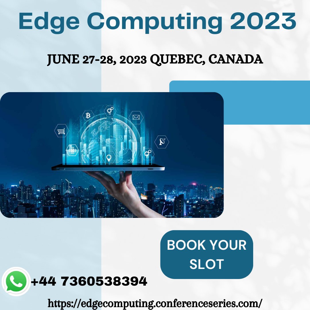 We invites all the Speakers, Delegates, Researchers, Students and Professors to 11th World Summit on #EdgeComputing during June 27-28, 2023 at #Quebec, #Canada
see more information:edgecomputing.conferenceseries.com