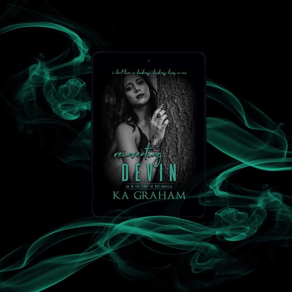 Reinventing Devin 
An In The Light of Day Novella
By KA Graham

Grab your copy for just 99c➡️ books2read.com/u/b5vqKG

'The perfect balance of adorable and twisted.'
- Hannah, Amazon reviewer

Goodreads➡️ goodreads.com/book/show/5670…

#99cents #GrabYourCopy
#DarkRomance #Twisty
