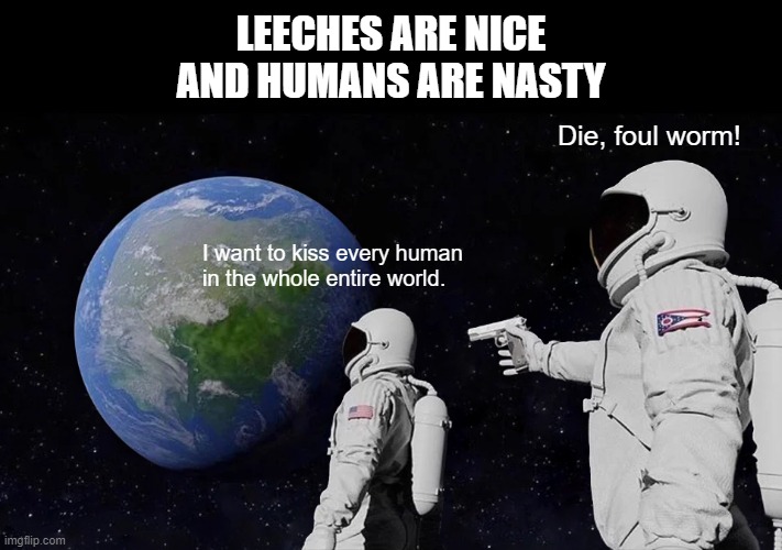 PrincessLeach2K's tweet photo. #leeches #humanity #memes #sad #AnimalRights https://t.co/fsWYyI5fA9