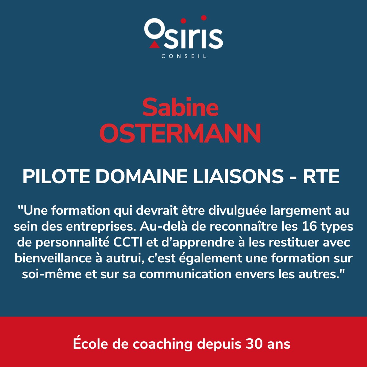 #Témoignage 
Ai-je vraiment besoin de me former aux types de personnalité ? Sabine Giorgi Ostermann de RTE Réseau de Transport d'Electricité vous répond ! 
Fraîchement certifiée, Sabine nous partage son ressenti de sa formation #CCTI par <a href="/OsirisConseil/">OsirisConseil</a> 
👉osiris-conseil.com