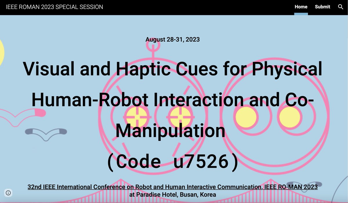 PRISMALabUnina's tweet photo. 🅒🅐🅛🅛 🅕🅞🅡 🅟🅐🅟🅔🅡🅢
🦾for a Special Session at @ieeeroman 
💡Seeking contributions on ❝Visual and Haptic Cues for Physical Human-Robot Interaction and Co-Manipulation❞
🧑‍💻Among the organizers: @MarioSelvaggio #PRISMAteam
📘All Info: https://t.co/BRHYsdttbe https://t.co/9VYsHOuutU