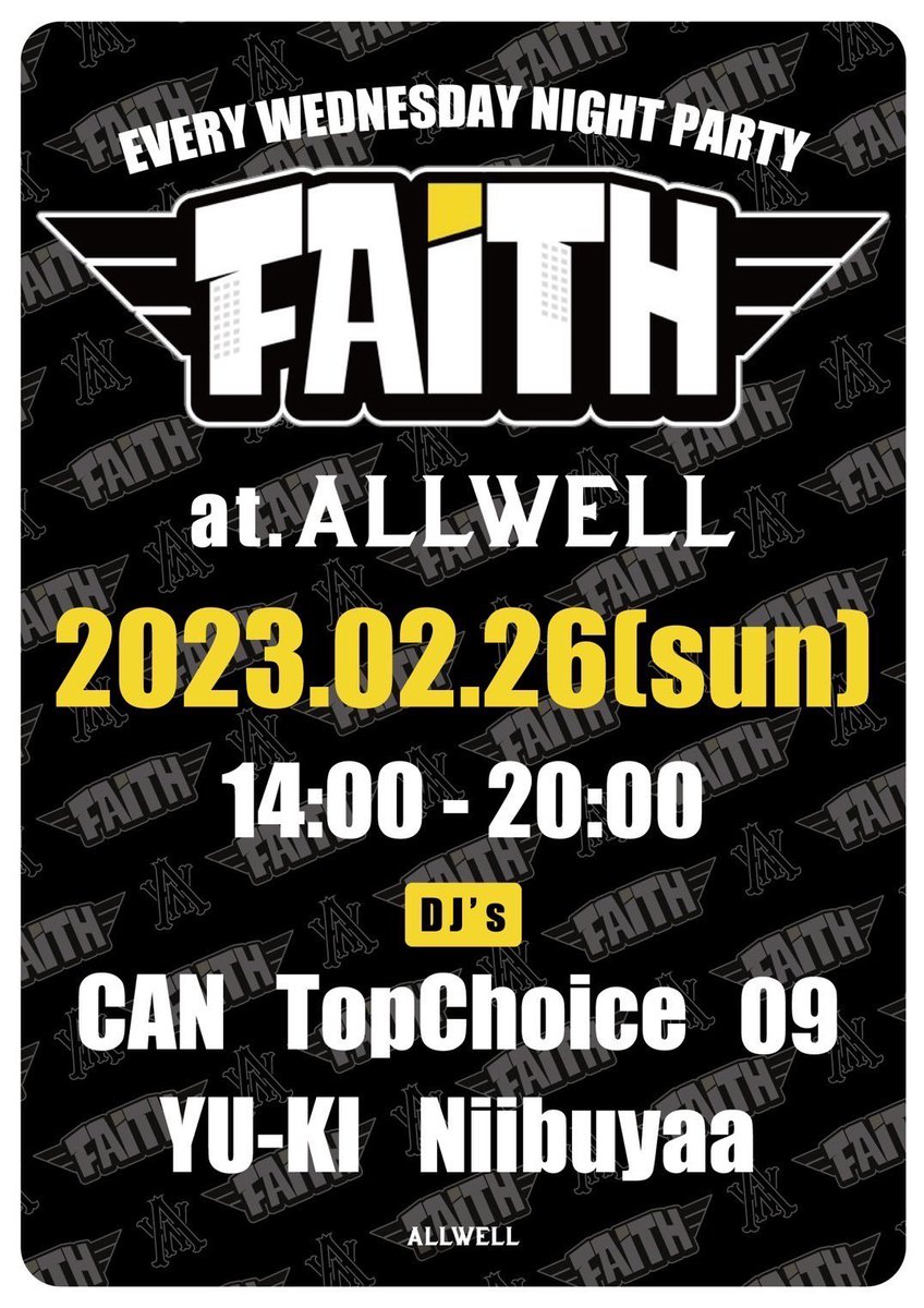 FAiTH_WEDNESDY's tweet photo. 2/26 sun. daytime
FAiTH
in store
@ ALLWELL
お待ちしてます!
2023/2/26 sun. daytime
FAiTH
@ ALLWELL
OPEN 14:00
CLOSE 20:00
『DJ』
CAN
TopChoice
09
YU-KI
Niibuyaa
#フェイ酔 #FAiTH
#ALLWELL045 #ALLWELL
#DJCAN #TopChoice
#DJ09 #DJYUKI #DJNiibuyaa https://t.co/XT4om6PmsY