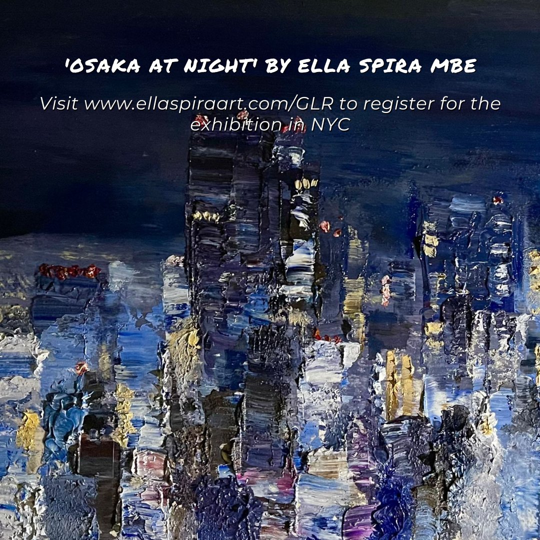 Experience the visually stunning 'Osaka at night' painting by #EllaSpira at the #GlobalLandscapesRetrospective #exhibition in #NYC. This immersive exhibit showcases #art created in 9 countries, highlighting unique natural wonders. Register at 🔗ellaspiraart.com/GLR.